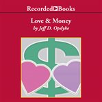 Love & money : a life guide for financial success cover image