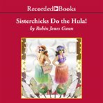 Sisterchicks do the hula cover image