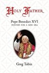 Holy father: pope benedict xvi. Pontiff for a New Era cover image