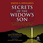 Secrets of the widow's son. The Mysteries Surrounding the Sequel to the The Da Vinci Code cover image