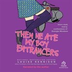 Then he ate my boy entrancers. More Mad, Marvy Confessions of Georgia Nicolson cover image