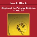 Biggie and the poisoned politician cover image