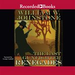 The last gunfighter. Renegades cover image