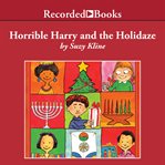 Horrible harry and the holidaze cover image