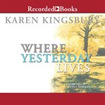 Where yesterday lives cover image