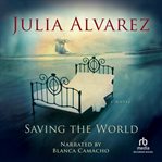 Saving the world cover image