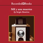 Mil y una muertes (a thousand and one deaths) cover image