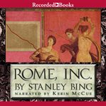 Rome, inc. The Rise and Fall of the First Multinational Corporation cover image