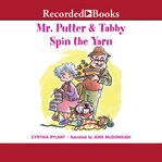Mr. putter & tabby spin the yarn cover image