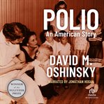 Polio : an American story cover image