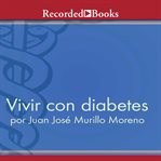 Vivir con diabetes (living with diabetes) cover image