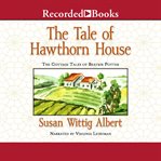 The tale of Hawthorn House cover image