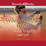 Where willows grow cover image