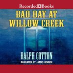 Bad day at Willow Creek cover image