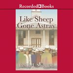 Like sheep gone astray cover image
