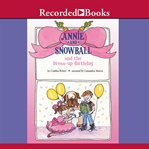 Annie and Snowball and the dress-up birthday cover image