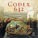Codex 632 : a novel about the secret identity of Christopher Columbus cover image