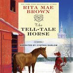 The tell-tale horse : a novel cover image