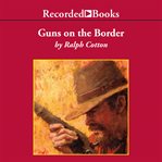 Guns on the border cover image