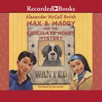 Max and maddy and the chocolate money mystery cover image