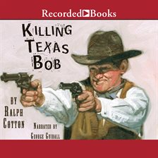 Cover image for Killing Texas Bob
