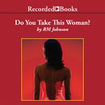 Do you take this woman? cover image