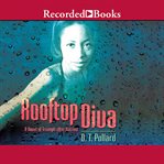 Rooftop diva : a novel of triumph after Katrina cover image