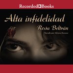 Alta infidelidad (high infidelity) cover image