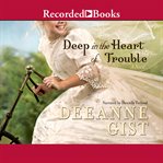 Deep in the heart of trouble cover image