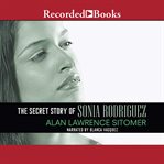 The secret story of sonia rodriguez cover image