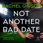 Not another bad date cover image