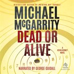Dead or alive : [a Kevin Kerney novel] cover image