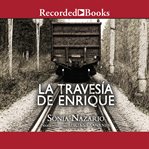 La travesía de enrique (enrique's journey) cover image