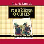 The cracker queen : a memoir of a jagged, joyful life cover image