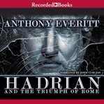 Hadrian and the triumph of rome cover image
