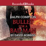Ralph compton bullet for a bad man cover image