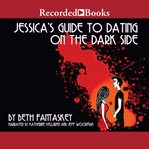 Jessica's guide to dating on the dark side cover image