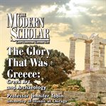 The glory that was greece. Greek Art and Archaeology cover image