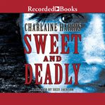Sweet and deadly cover image