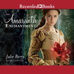 The amaranth enchantment cover image