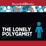 The lonely polygamist cover image