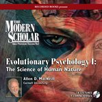 Evolutionary psychology : the science of human nature. I cover image