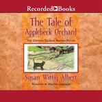 The tale of Applebeck Orchard : [the cottage tales of Beatrix Potter] cover image