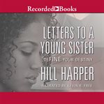 Letters to a young sister : define your destiny cover image