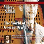 The world of George Orwell cover image