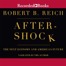 Aftershock Audiobook By Robert B. Reich - Hoopla