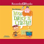 Miss Daisy is crazy! cover image