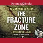 The fracture zone : a return to the Balkans cover image