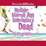 Mother Eternal Ann Everlastin's dead cover image