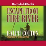 Escape from fire river cover image